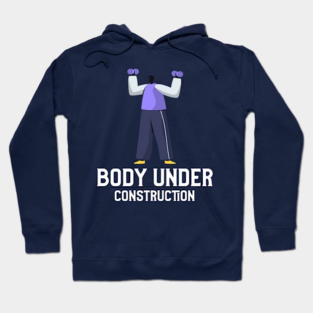 body under construction Hoodie by WOAT